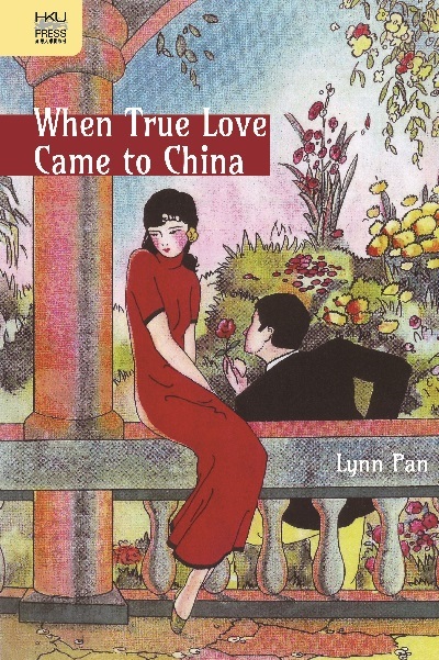 Lynn Pan: When True Love Came to China