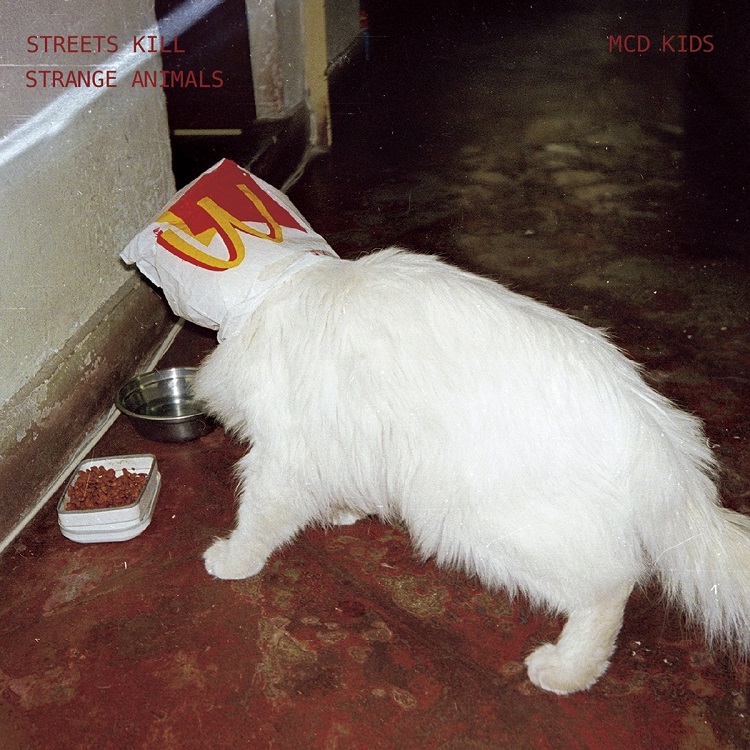 Streets Kill Strange Animals: McD's Kids