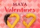 Celebrate Valentine's Day @MAYA