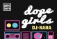DOPE Girls：DJ NANA may eat you