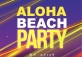 Aloha Beach Party at Dapeng (Buses from Shopping Park)