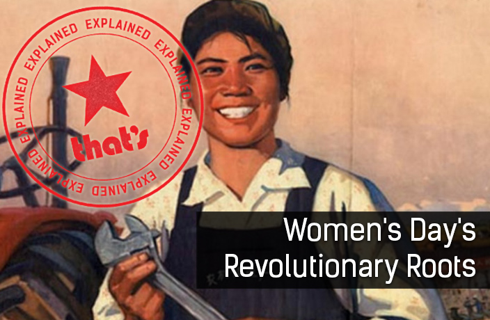 Explainer: Women's Day's Revolutionary Roots