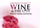 Wine In the City: White Wine Edition