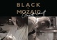Black x Mozaic & Spice