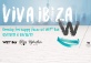 Viva Ibiza at Wet Bar 