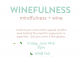 Winefulness: Mindfulness & Wine