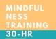 Mindfulness Training 30 Hour Certification