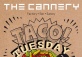 Taco Tuesday @ The Cannery