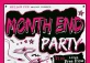 End Of The Month Party