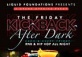 The Friday Kick Back After Dark