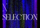 X Selection —— Ben Huang 