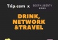 Drink, Network and Travel