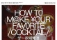 How To Make Your Favorite Cocktail