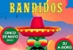 Celebrate 5 de Mayo at Bandidos !