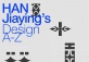 Han Jiaying's Design A-Z