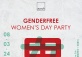 Gender-free Women's Day Party @ Zarah