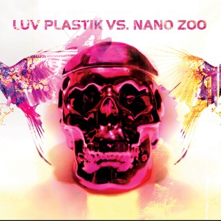 Luv Plastik - Luv Plastik vs Nano Zoo