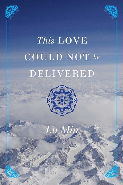Book: Lu Min - This Love Could Not Be Delivered