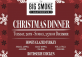 The Big Smoke Christmas Dinner,  20-25th of December