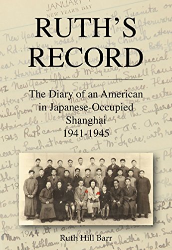 Jan 21: Ruth’s Record: The Diary of an American in Japanese Occupied Shanghai