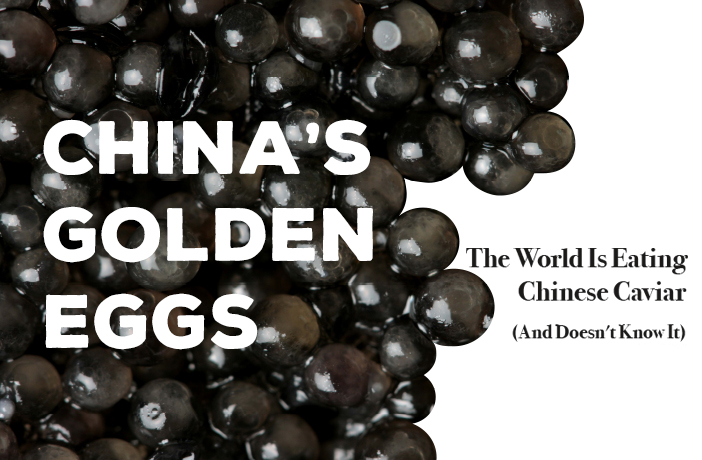 The World Is Eating Chinese Caviar (And Doesn't Know It)