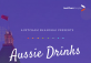 August Aussie Drinks