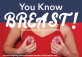 You Know Breast!