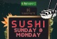 Sushi Sunday & Monday 