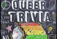 Queer Trivia