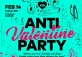 ANTI-VALENTINE PARTY 