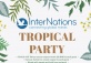 InterNations Guangzhou Tropical Party 2021