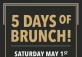 5 Days Brunch at The Bull and Claw