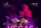 ONE DAY IN VEGAS 