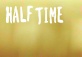 Half Time