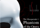 The Masquerade II Phantom of the Opera