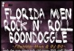 Florida Men Rock N' Roll Boondoggle