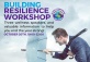 Building Resilience Workshop