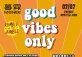 Good Vibes Only