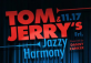 Tom & Jerry's Jazzy Harmony