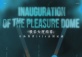 Inauguration of the Pleasure Dome